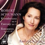 Schumann- Kreileriana, Fantasia Op 17 - cd