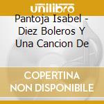 Pantoja Isabel - Diez Boleros Y Una Cancion De cd