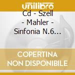 Cd - Szell - Mahler - Sinfonia N.6 Tragica cd