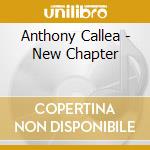 Anthony Callea - New Chapter cd musicale di Anthony Callea