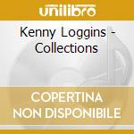 Kenny Loggins - Collections cd musicale di Kenny Loggins