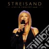 Barbra Streisand - Live In Concert 2006 (2 Cd) cd