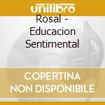 Rosal - Educacion Sentimental cd