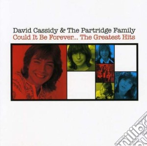 David Cassidy & The Partridge Family - Could It Be Forever The Greatest Hits (2 Cd) cd musicale di David Cassidy & The Partridge Family