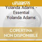 Yolanda Adams - Essential Yolanda Adams cd