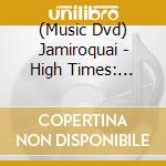 (Music Dvd) Jamiroquai - High Times: Singles 1992-2006 cd
