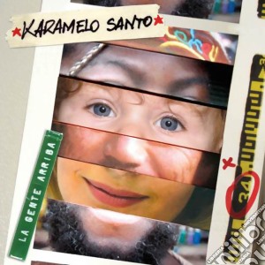 Karamelo Santo - La Gente Arriba cd musicale di Karamelo Santo