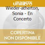Wieder-atherton, Sonia - En Concerto cd