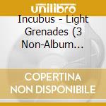 Incubus - Light Grenades (3 Non-Album Track Ep) cd