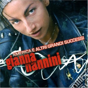 Gianna Nannini - America E Altri Grandi Successi cd musicale di Gianna Nannini