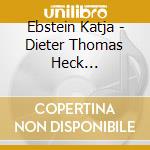 Ebstein Katja - Dieter Thomas Heck Prasentiert cd