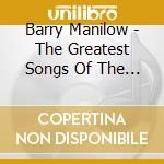 Barry Manilow - The Greatest Songs Of The Sixties cd
