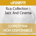 Rca Collection - Jazz And Cinema cd musicale di Rca Collection