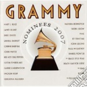 2007 Grammy Nominees cd musicale di ARTISTI VARI