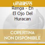 Renga - En El Ojo Del Huracan cd