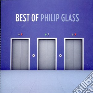 Philip Glass - The Best Of  cd musicale di GLASS PHILIP