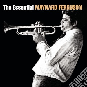 Ferguson Maynard - Essential Maynard Ferguson cd musicale di Maynard Ferguson