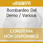 Bombardeo Del Demo / Various cd