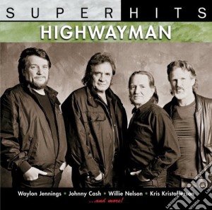 Highwayman - Super Hits cd musicale di Highwayman