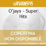 O'jays - Super Hits