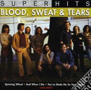 Blood, Sweat & Tears - Super Hits cd musicale di Blood Sweat & Tears