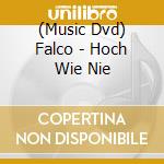 (Music Dvd) Falco - Hoch Wie Nie cd musicale di Media