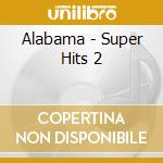 Alabama - Super Hits 2 cd