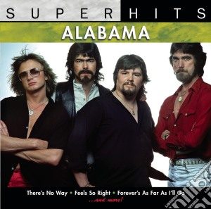 Alabama - Super Hits cd musicale di Alabama