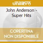 John Anderson - Super Hits cd