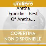 Aretha Franklin - Best Of Aretha Franklin cd