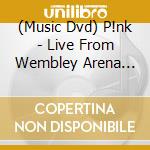 (Music Dvd) P!nk - Live From Wembley Arena London England cd musicale