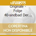 Originale - Folge 40-sindbad Der Seef cd