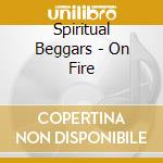 Spiritual Beggars - On Fire cd