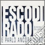 Celentano Adriano - Esco Di Rado E Parlo Ancora Meno cd