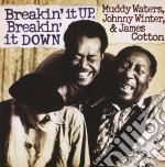 Muddy Waters, Johnny Winter & James Cott - Breakin' It Up, Breakin' It Down