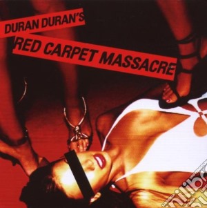 Duran Duran - Red Carpet Massacre cd musicale di DURAN DURAN