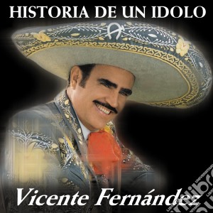 Vicente Fernandez - Historia De Un Idolo 1 (Spec) cd musicale di Fernandez Vicente