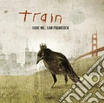 Train - Save Me San Francisco cd