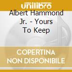 Albert Hammond Jr. - Yours To Keep cd