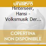 Hinterseer, Hansi - Volksmusik Der Berge cd