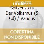 Spitzenstars Der Volksmus (5 Cd) / Various cd