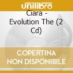 Ciara - Evolution The (2 Cd) cd