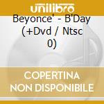 Beyonce' - B'Day (+Dvd / Ntsc 0) cd musicale di Beyonce