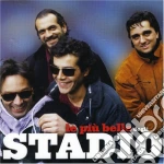 Stadio - Le Piu' Belle Degli Stadio cd