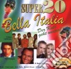 Super 20 - Bella Italia cd