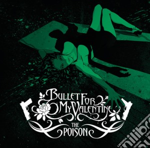 Bullet For My Valentine - Poison cd musicale di BULLET FOR MY VALENTINE