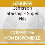 Jefferson Starship - Super Hits cd