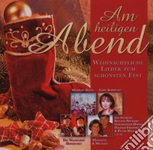 Am Heiligen Abend: Weihnachtliche Lieder / Various cd musicale