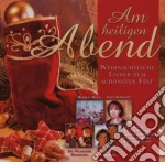 Am Heiligen Abend: Weihnachtliche Lieder / Various cd