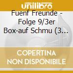Fuenf Freunde - Folge 9/3er Box-auf Schmu (3 Cd) cd